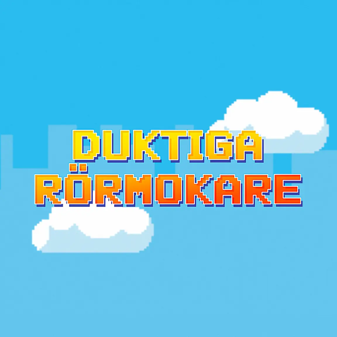 Duktiga rormokare