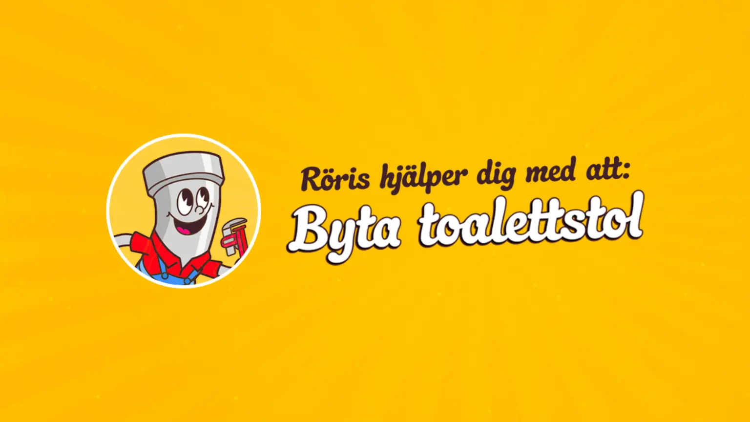 Roris hjalper dig med att byta toalettstol